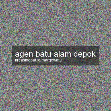 Agen Batu Alam Depok
