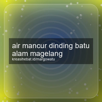 Air Mancur Dinding Batu Alam Magelang