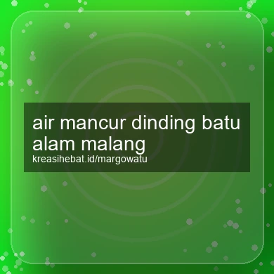Air Mancur Dinding Batu Alam Malang