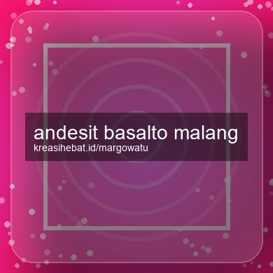 Andesit Basalto Malang