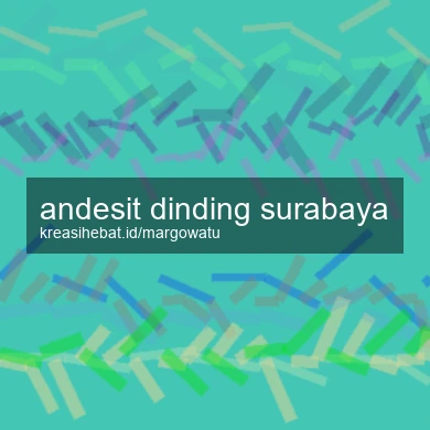 Andesit Dinding Surabaya