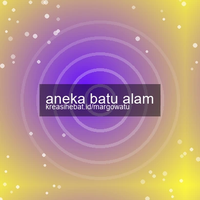 Aneka Batu Alam