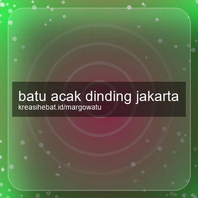 Batu Acak Dinding Jakarta