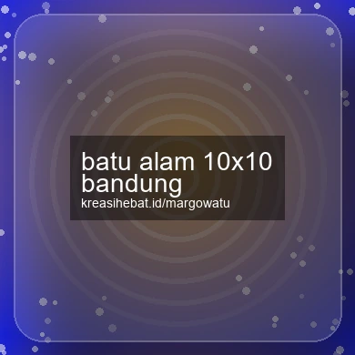 Batu Alam 10x10 Bandung
