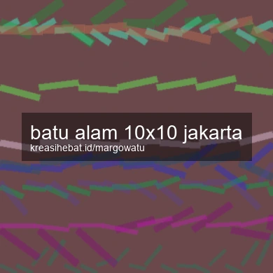 Batu Alam 10x10 Jakarta