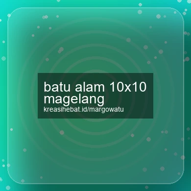 Batu Alam 10x10 Magelang