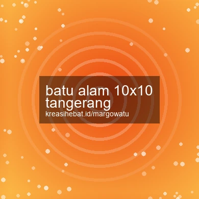 Batu Alam 10x10 Tangerang