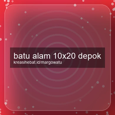 Batu Alam 10x20 Depok