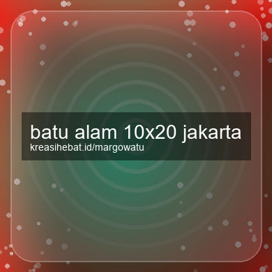 Batu Alam 10x20 Jakarta