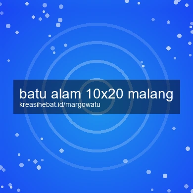 Batu Alam 10x20 Malang