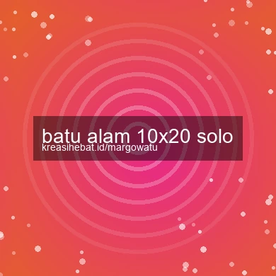 Batu Alam 10x20 Solo