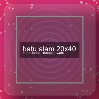Batu Alam 20x40