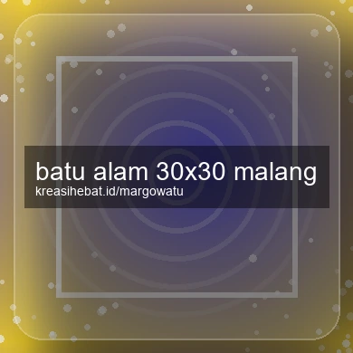 Batu Alam 30x30 Malang