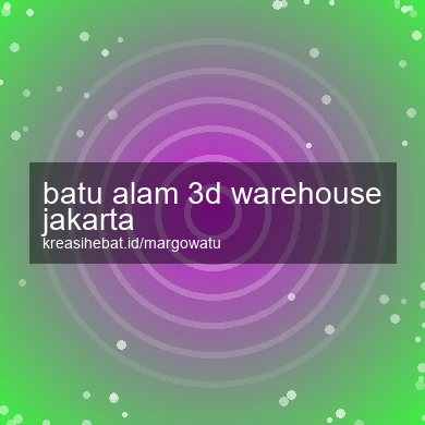 Batu Alam 3d Warehouse Jakarta