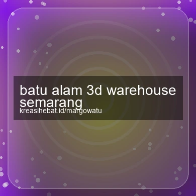 Batu Alam 3d Warehouse Semarang