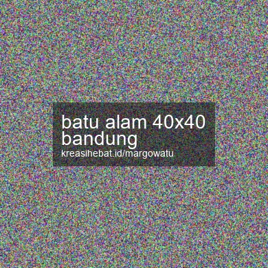 Batu Alam 40x40 Bandung