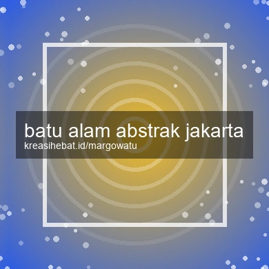 Batu Alam Abstrak Jakarta