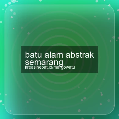 Batu Alam Abstrak Semarang