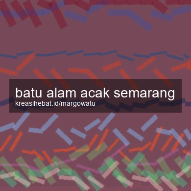Batu Alam Acak Semarang
