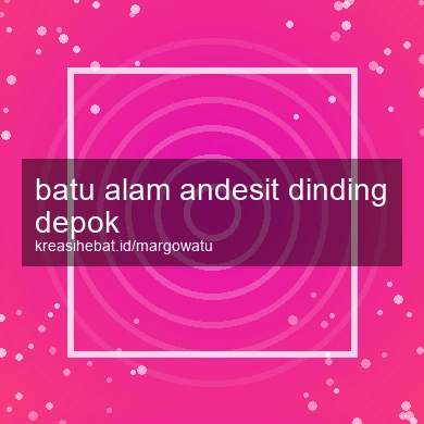 Batu Alam Andesit Dinding Depok