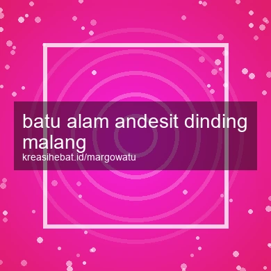 Batu Alam Andesit Dinding Malang