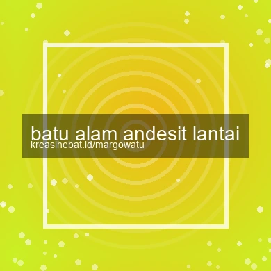 Batu Alam Andesit Lantai