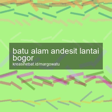 Batu Alam Andesit Lantai Bogor