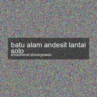 Batu Alam Andesit Lantai Solo