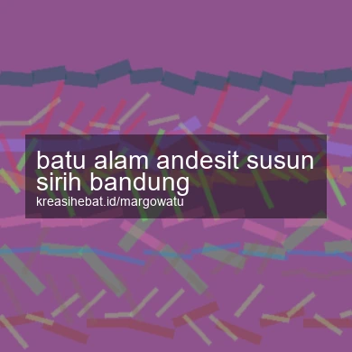 Batu Alam Andesit Susun Sirih Bandung