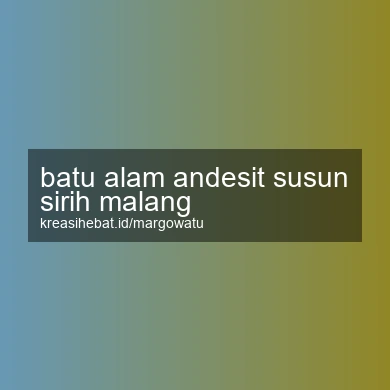 Batu Alam Andesit Susun Sirih Malang