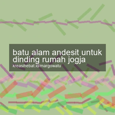 Batu Alam Andesit Untuk Dinding Rumah Jogja