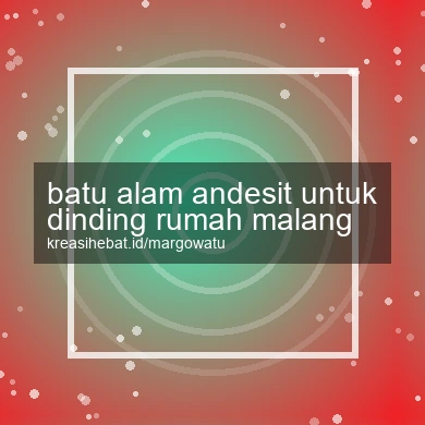 Batu Alam Andesit Untuk Dinding Rumah Malang