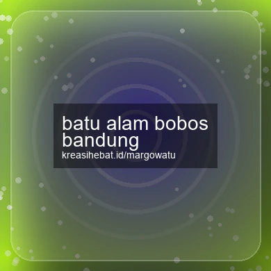 Batu Alam Bobos Bandung