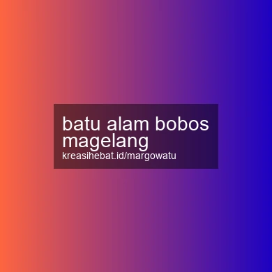Batu Alam Bobos Magelang