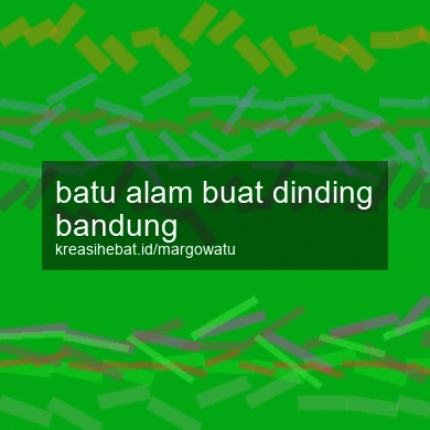 Batu Alam Buat Dinding Bandung