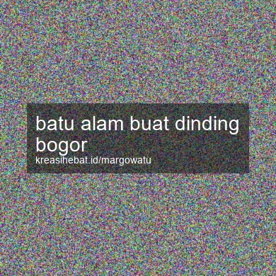 Batu Alam Buat Dinding Bogor