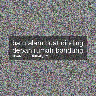 Batu Alam Buat Dinding Depan Rumah Bandung