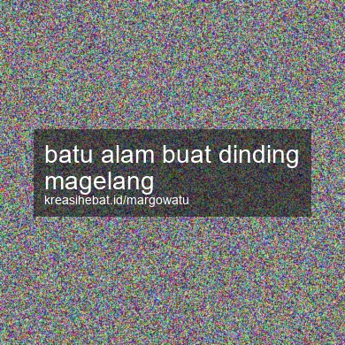 Batu Alam Buat Dinding Magelang