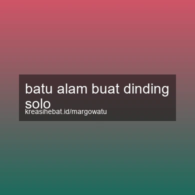 Batu Alam Buat Dinding Solo