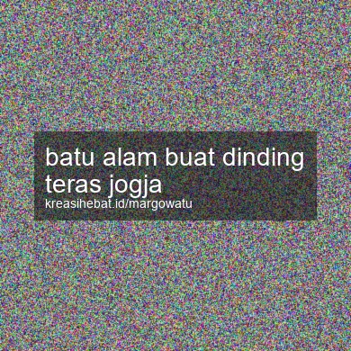 Batu Alam Buat Dinding Teras Jogja