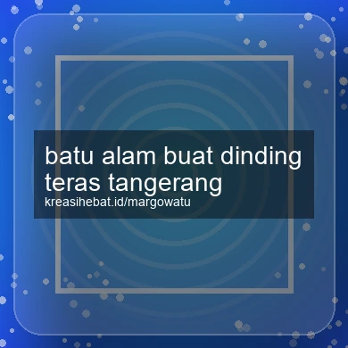 Batu Alam Buat Dinding Teras Tangerang