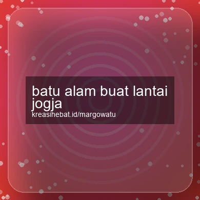 Batu Alam Buat Lantai Jogja
