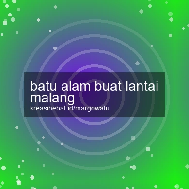 Batu Alam Buat Lantai Malang