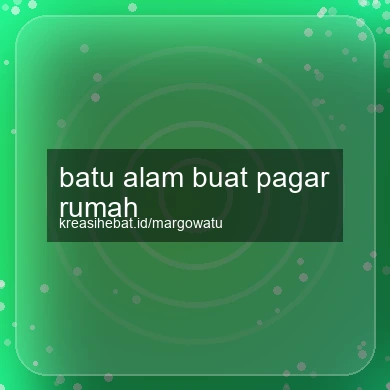 Batu Alam Buat Pagar Rumah