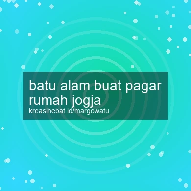 Batu Alam Buat Pagar Rumah Jogja