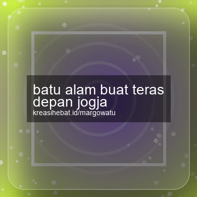 Batu Alam Buat Teras Depan Jogja