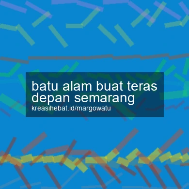 Batu Alam Buat Teras Depan Semarang