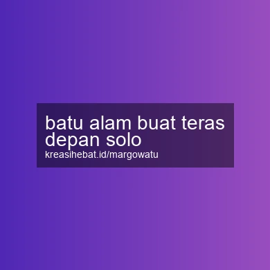 Batu Alam Buat Teras Depan Solo