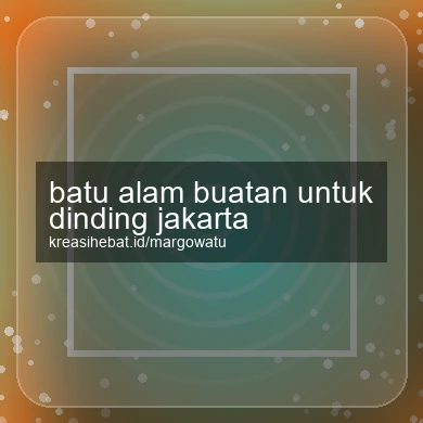 Batu Alam Buatan Untuk Dinding Jakarta