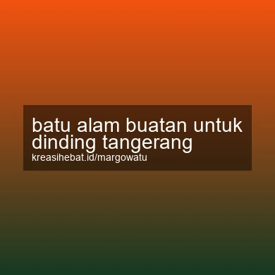 Batu Alam Buatan Untuk Dinding Tangerang